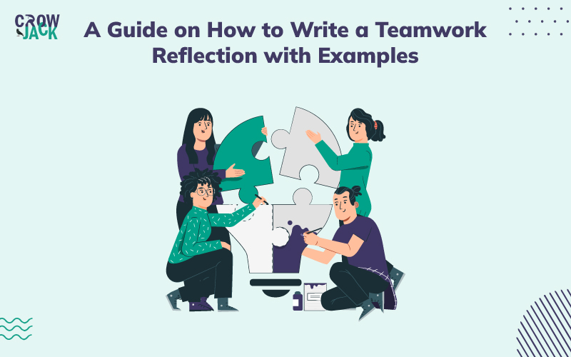 A Guide on How to Write a Teamwork Reflection with Examples - Featured Image