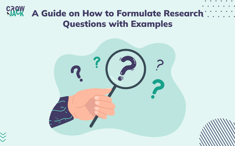 A Guide on How to Formulate Research Questions with Examples -Image